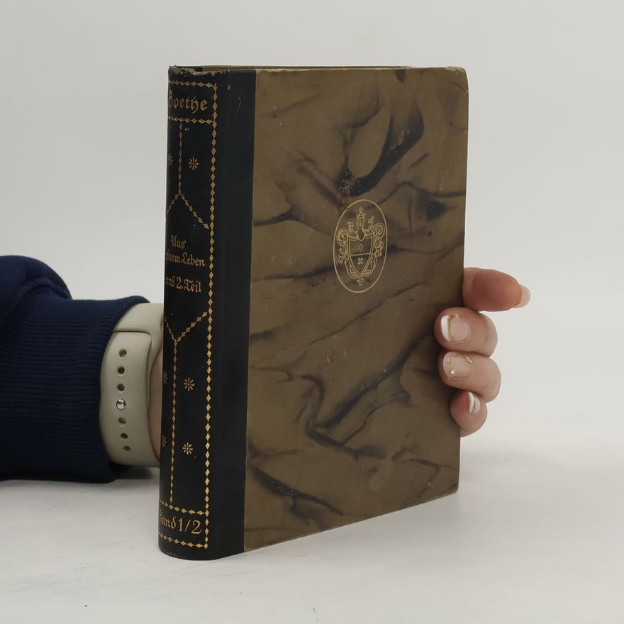 Johann Wolfgang von Goethe Dichtung und Wahrheit