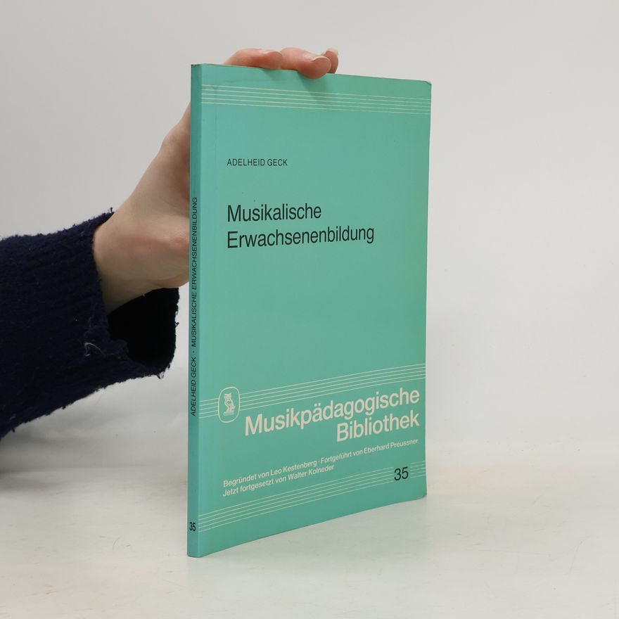 Adelheid Geck-Böttger Musikalische Erwachsenenbildung