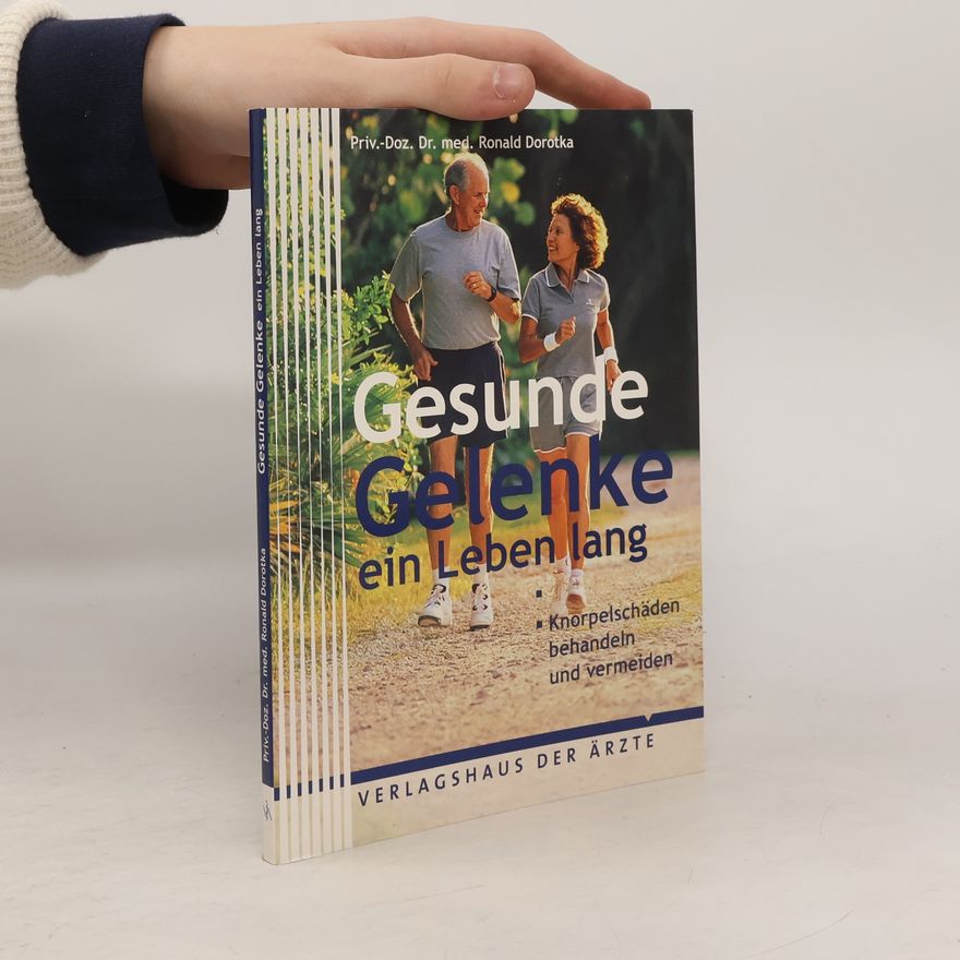 Ronald Dorotka Gesunde Gelenke - ein Leben lang