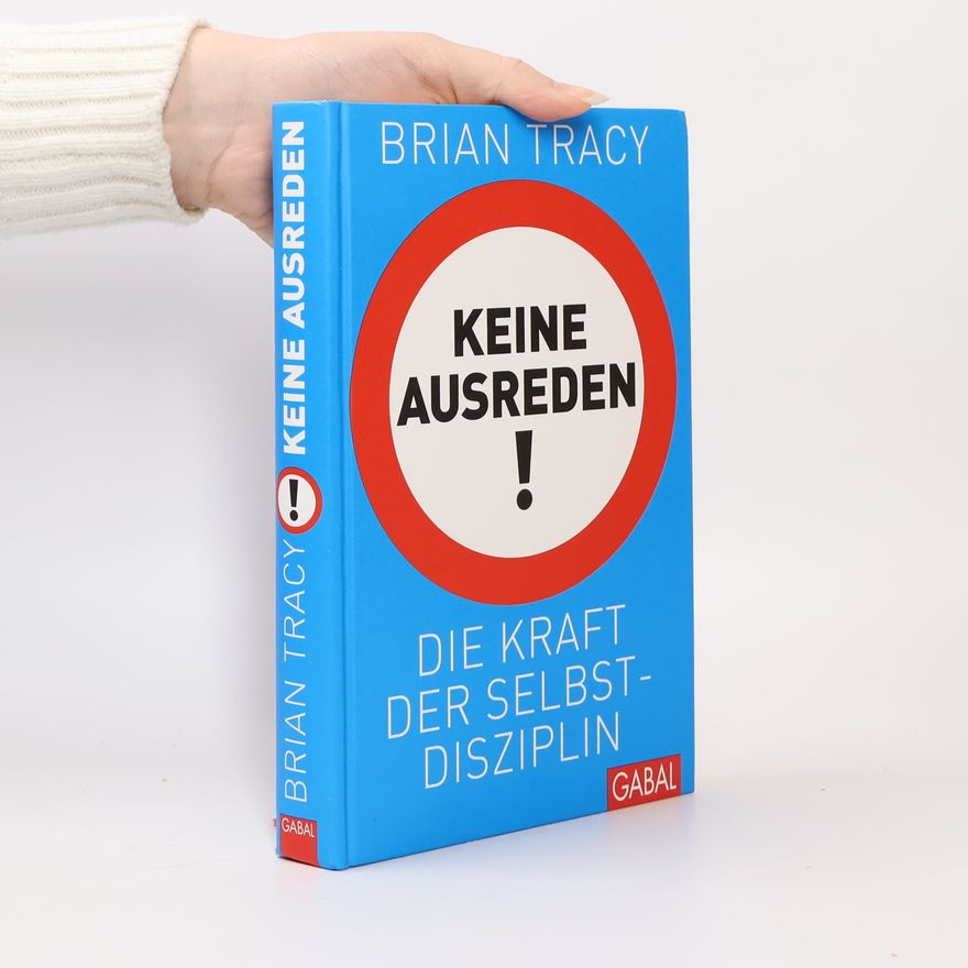 Brian Tracy Keine Ausreden!