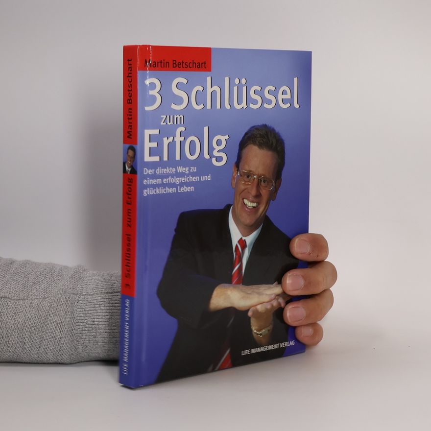 Martin Betschart 3 Schlüssel zum Erfolg