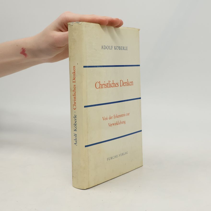 Adolf Köberle Christliches Denken