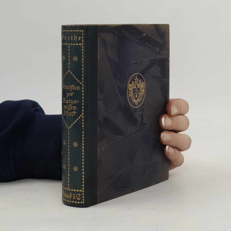 Johann Wolfgang von Goethe Schriften zur Naturwissenschaft