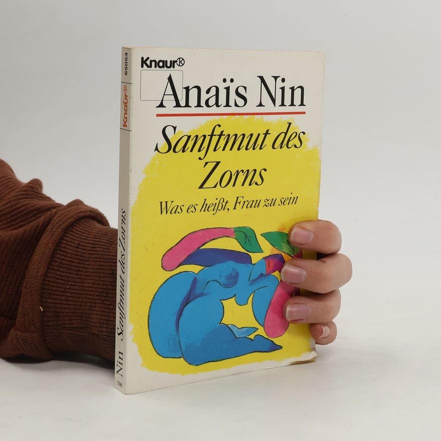 Anaïs Nin Sanftmut des Zorns