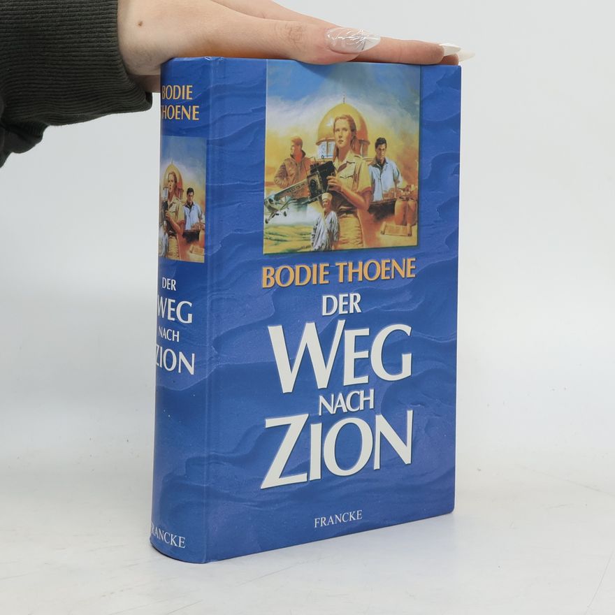 Bodie Thoene Der Weg nach Zion