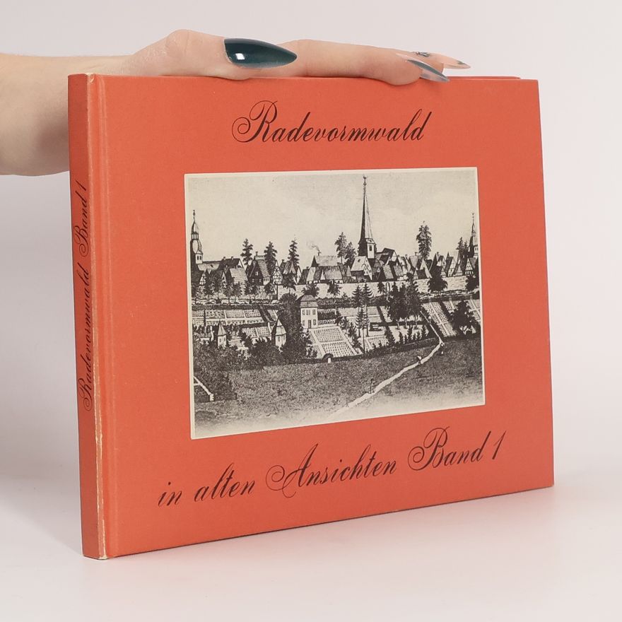Autorenkollektiv Radevormwald in alten Ansichten. Band 1