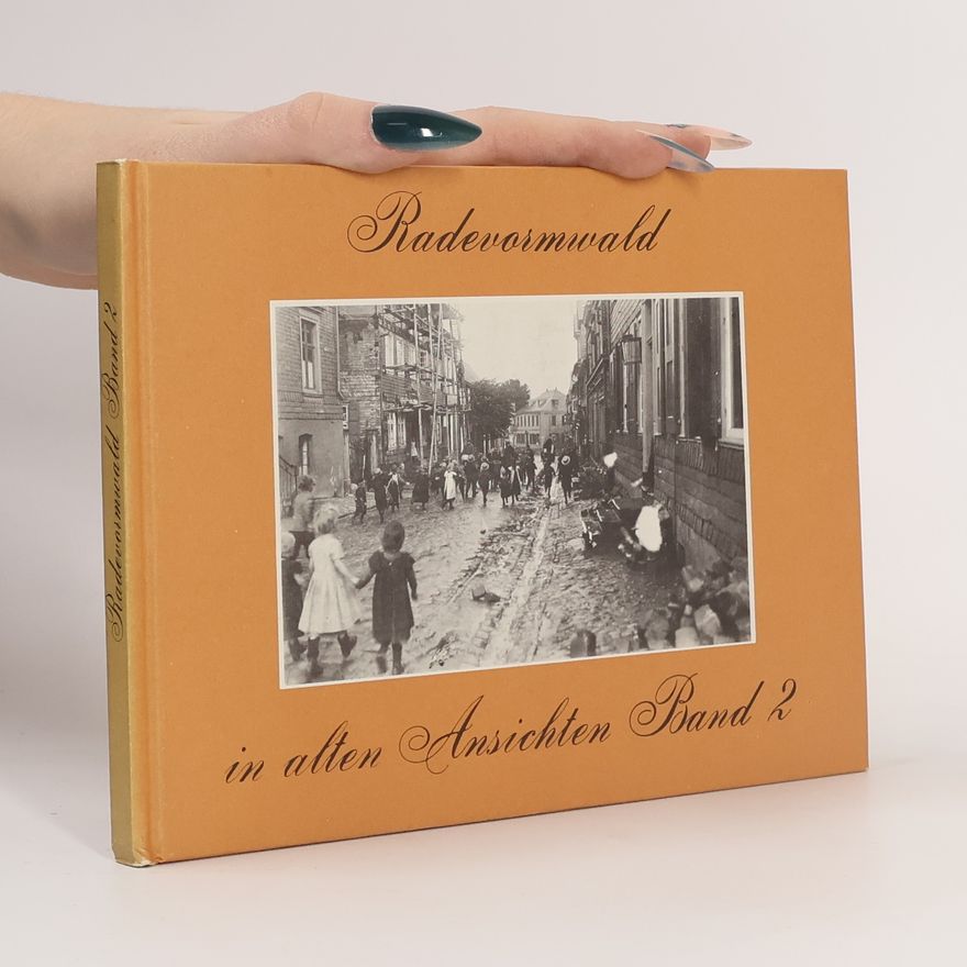 Collectif d'auteurs Radevormwald in alten Ansichten. Band 2