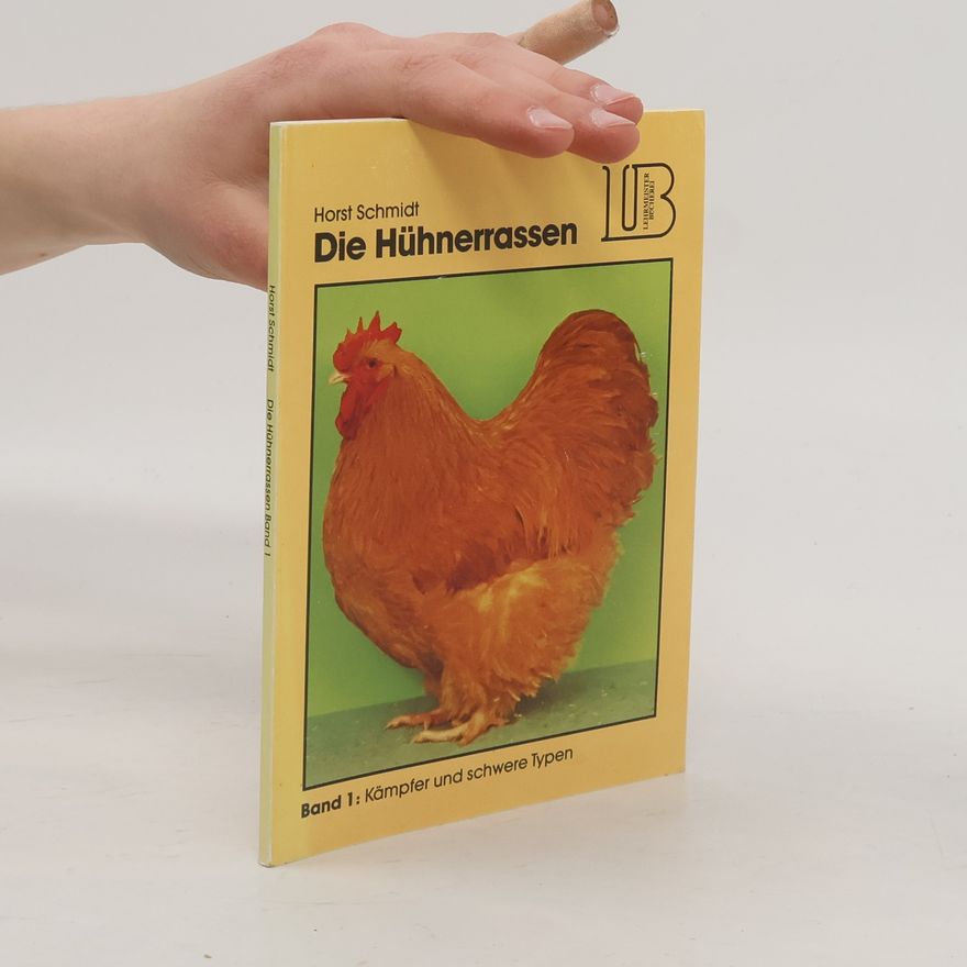 Horst Schmidt-Brümmer Die Hühnerrassen