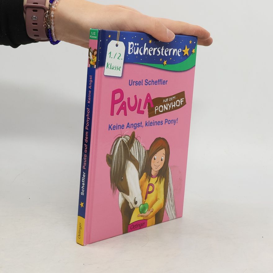 Ursel Scheffler Paula auf dem Ponyhof - keine Angst, kleines Pony!
