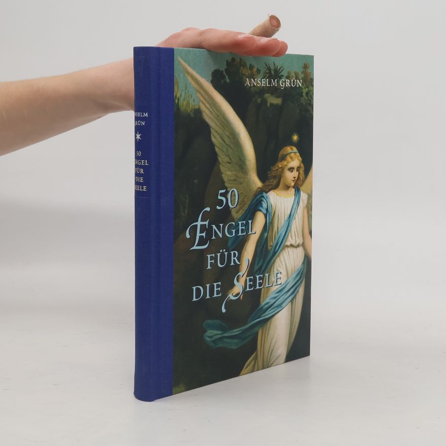 Anselm Grün 50 Engel für die Seele