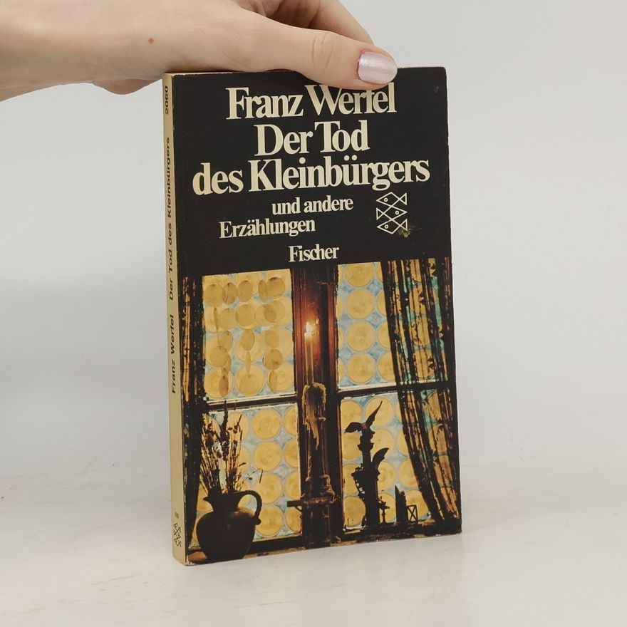 Franz Werfel Der Tod des Kleinbürgers und andere Erzählungen