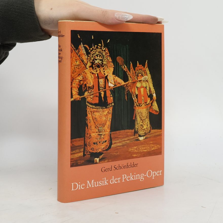 Gerd Schönfelder Die Musik der Peking-Opera