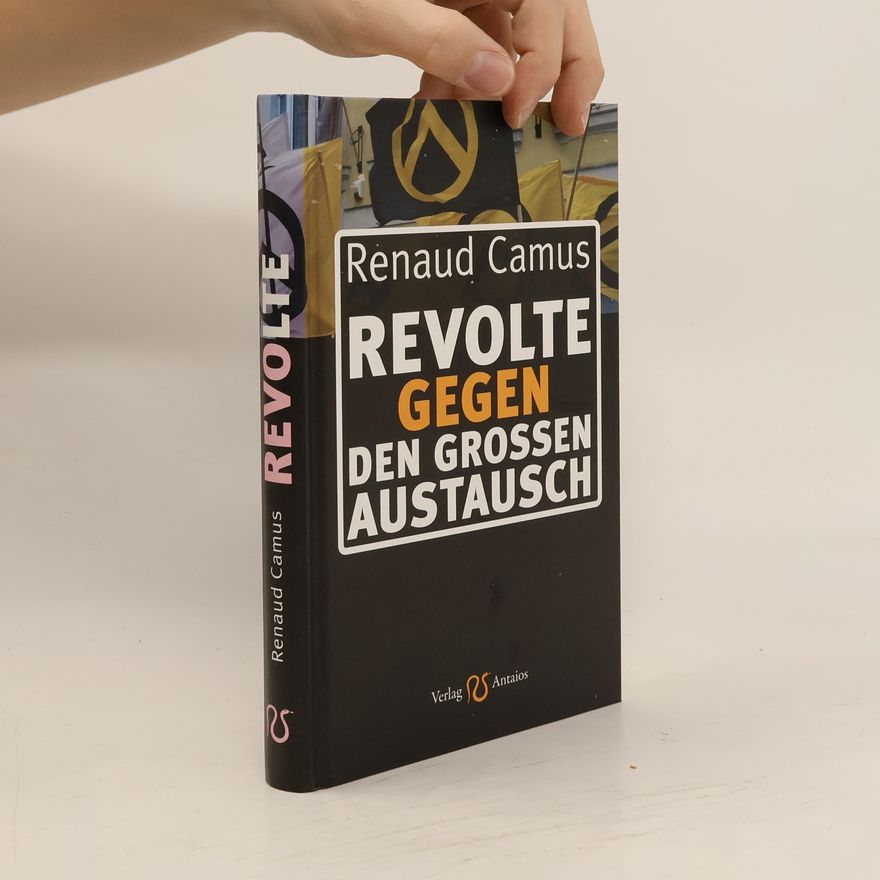 Renaud Camus Revolte Gegen Den Grossen Austausch
