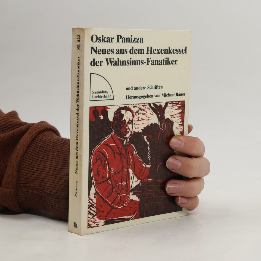Michael Bauer Sammlung Luchterhand - 622: Neues aus dem Hexenkessel der Wahnsinns-Fanatiker und andere Schriften