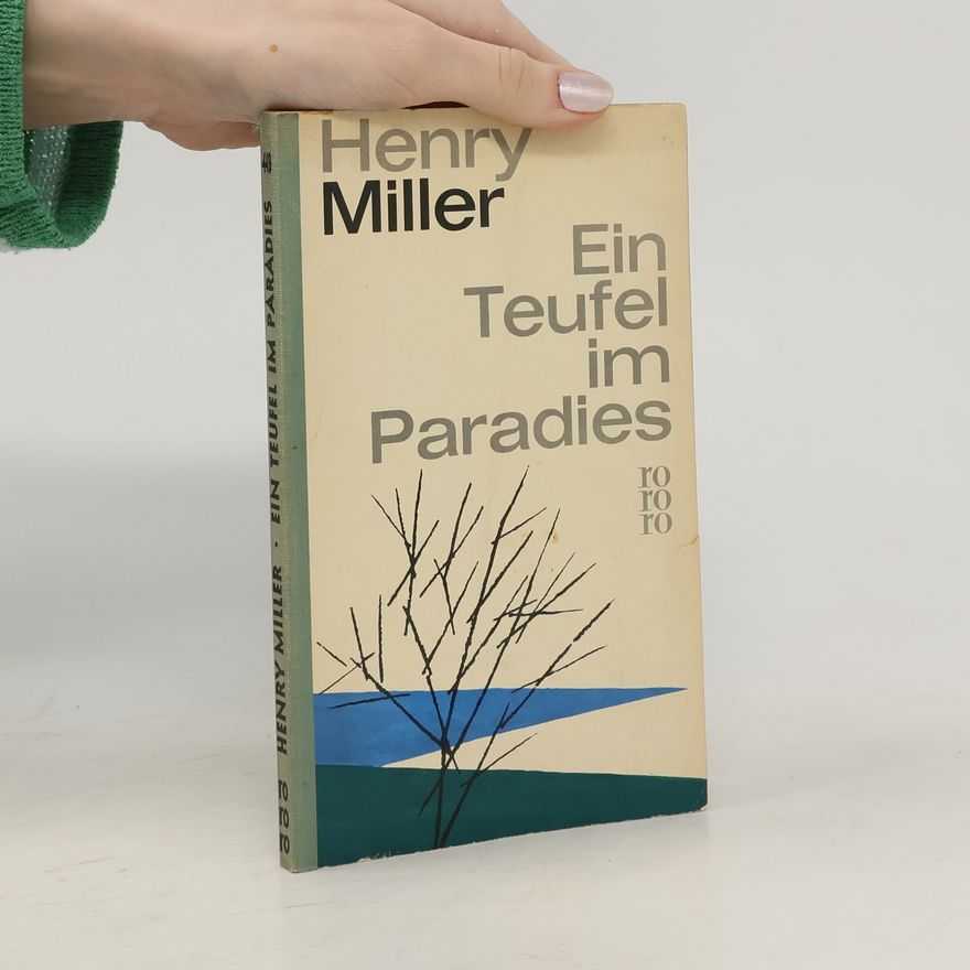 Henry Miller Ein Teufel im Paradies
