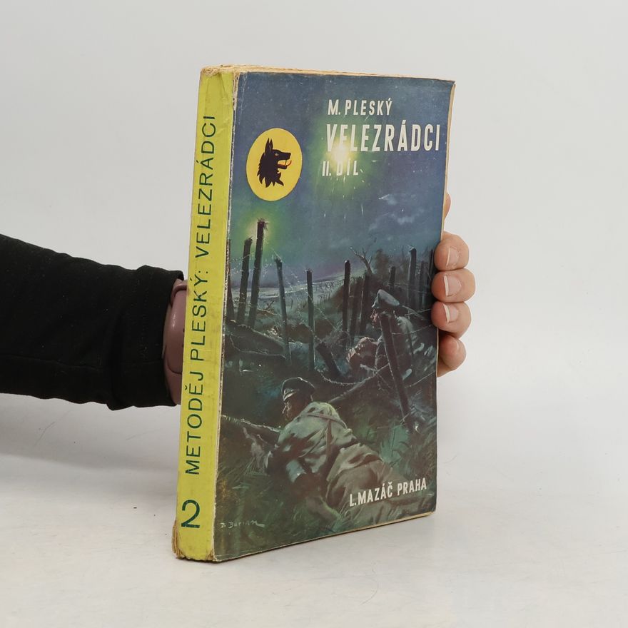 Pleský Metoděj Velezrádci II. - Na rozvědkách