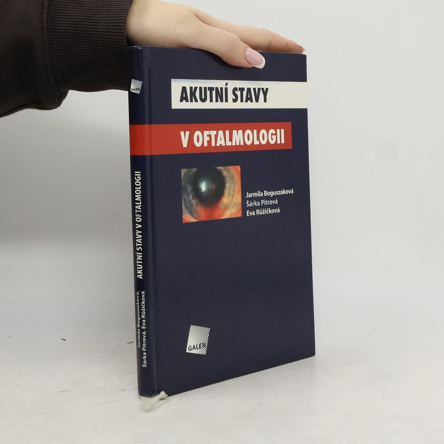 Eva Růžičková Akutní stavy v oftalmologii
