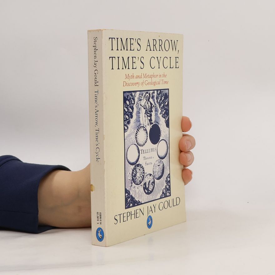 Stephen Jay Gould Time's Arrow, Time's Cycle