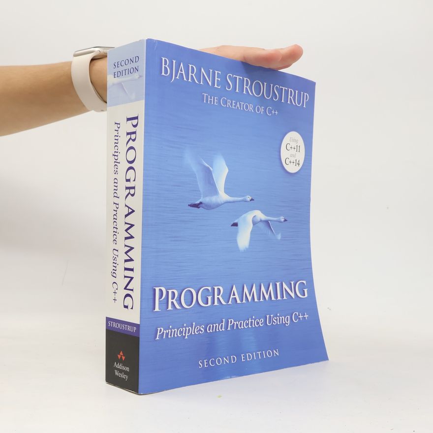 Bjarne Stroustrup Programming : principles and practice using C++