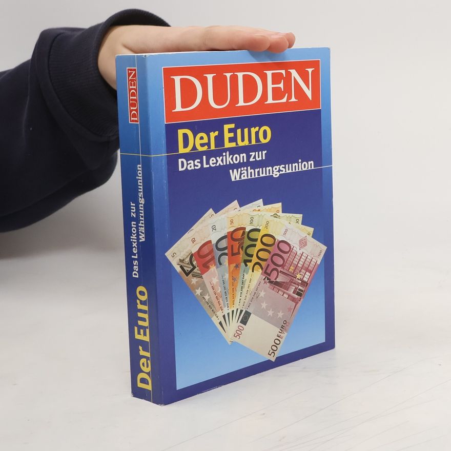 Petra Seeker Duden. Der Euro. Das Lexikon zur Währungsunion