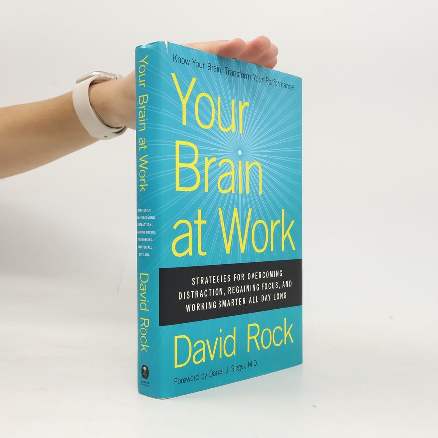 David Rock Your Brain at Work
