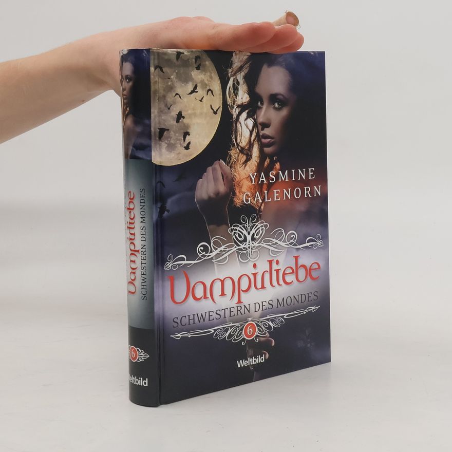 Yasmine Galenorn Schwestern des Mondes 6. Vampirliebe
