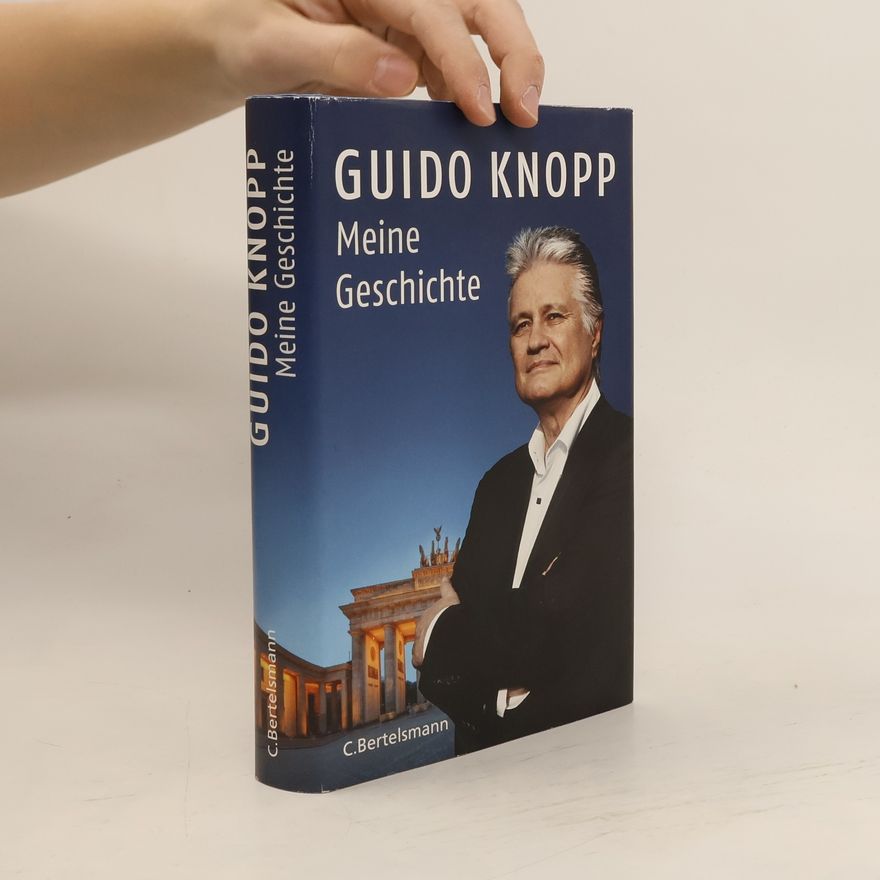 Guido Knopp Meine Geschichte