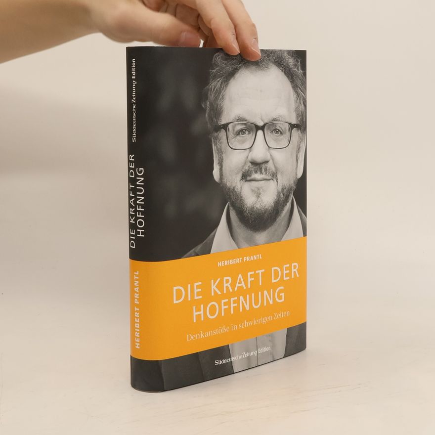 Heribert Prantl Die Kraft der Hoffnung