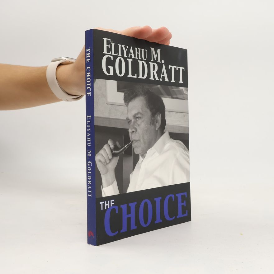 Eliyahu M. Goldratt The Choice