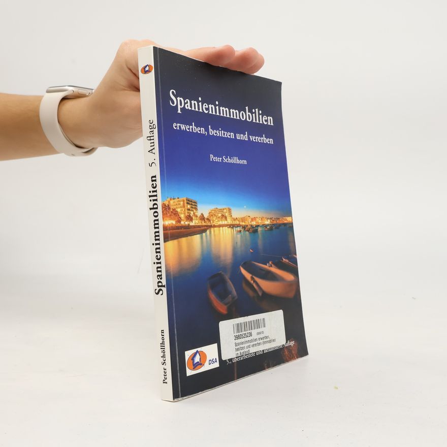 Peter Schöllhorn Spanienimmobilien erwerben, besitzen und vererben