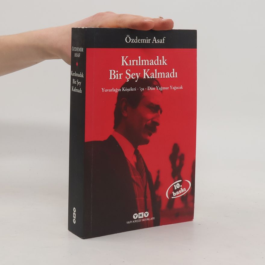 Özdemir Asaf Kirilmadik Bir Sey Kalmadi