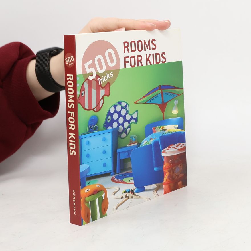 Autorenkollektiv 500 Tricks Rooms for Kids