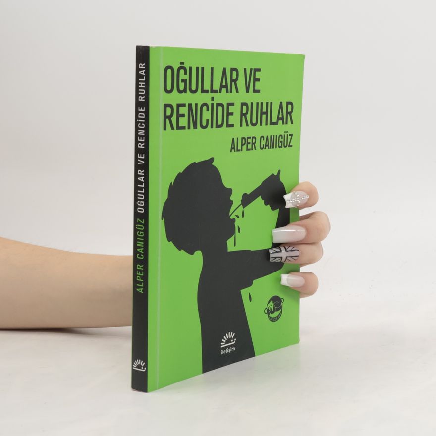 Alper Canıgüz Oğullar ve Rencide Ruhlar