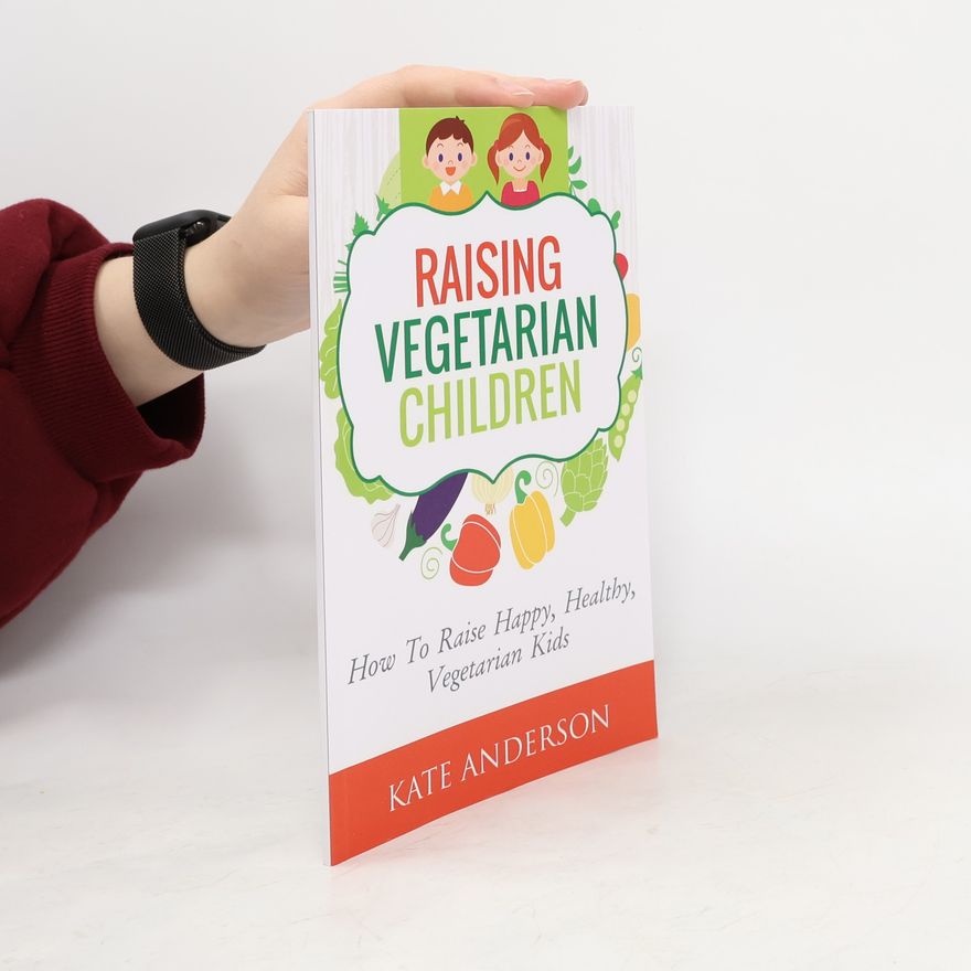 Kate Anderson Brower Raising Vegetarian Children