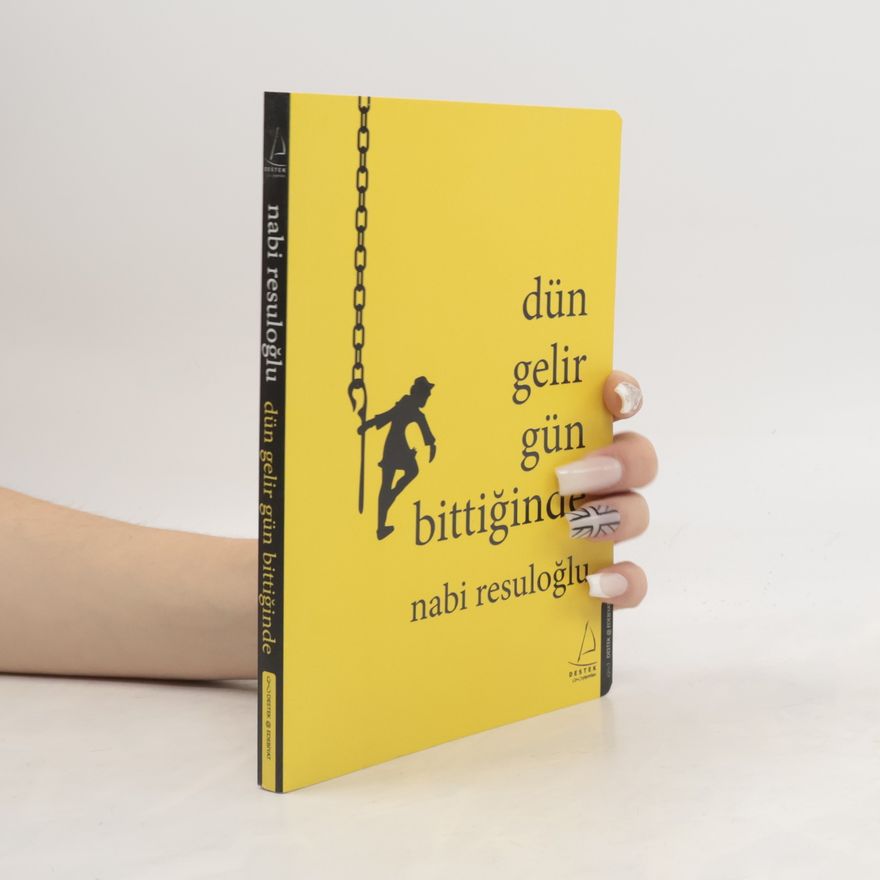 Nabi Resuloglu Dün gelir gün bittiğinde