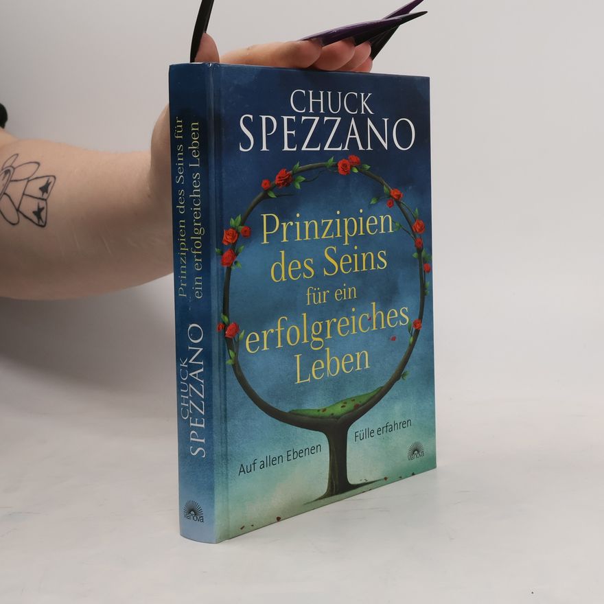 Chuck Spezzano Prinzipien des Seins für ein erfolgreiches Leben