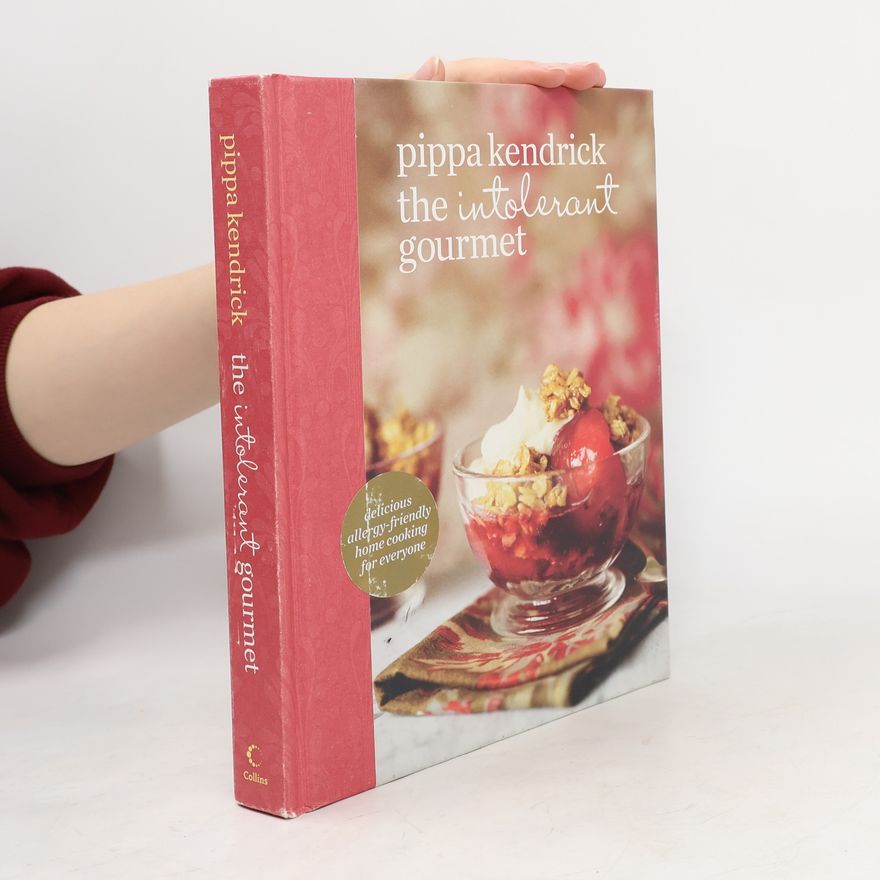 Pippa Kendrick The Intolerant Gourmet