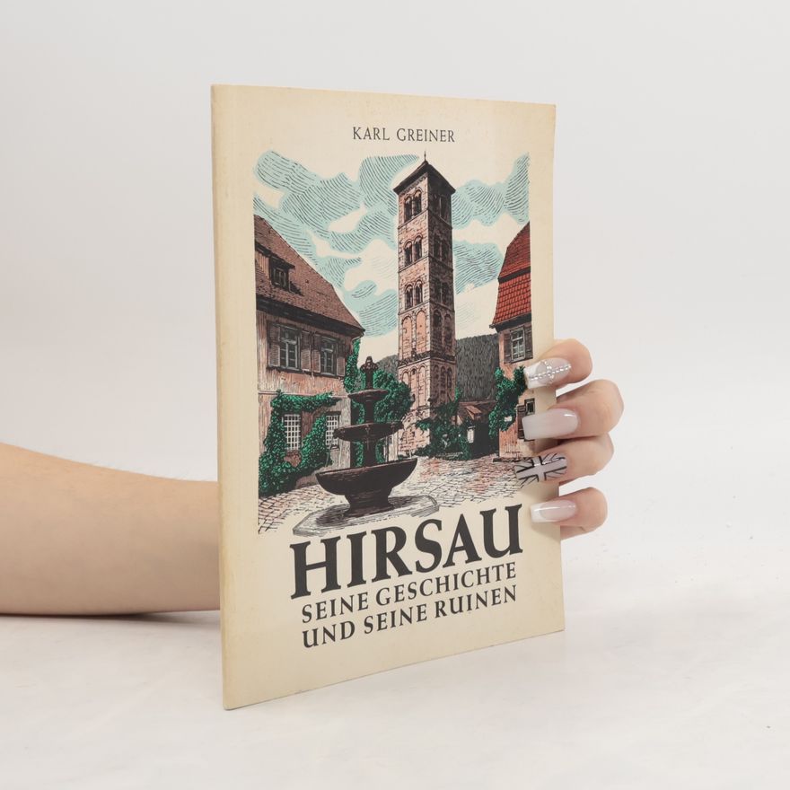 Karl Greiner Hirsau. Seine Geschichte und seine Ruinen