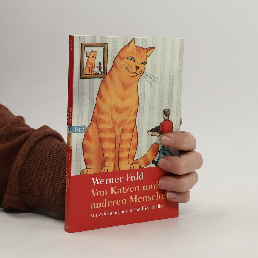 Werner Fuld Von Katzen und anderen Menschen