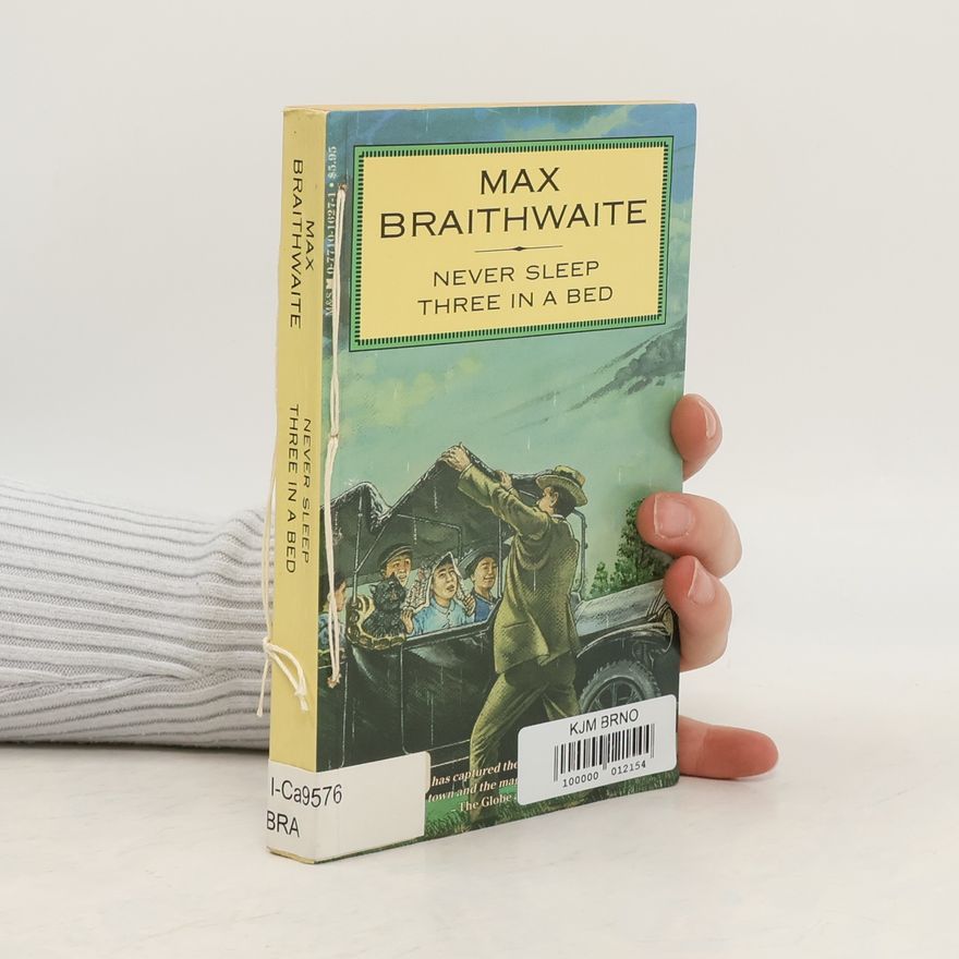 Max Braithwaite Never Sleep Three in a Bed