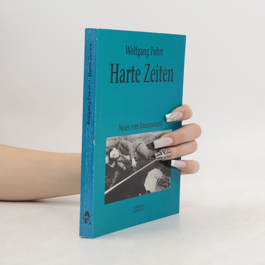 Wolfgang Pohrt Harte Zeiten