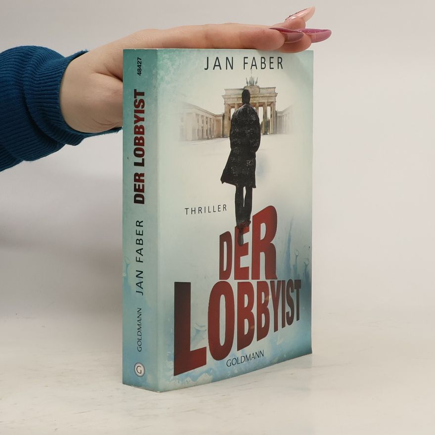 Jan Faber Der Lobbyist