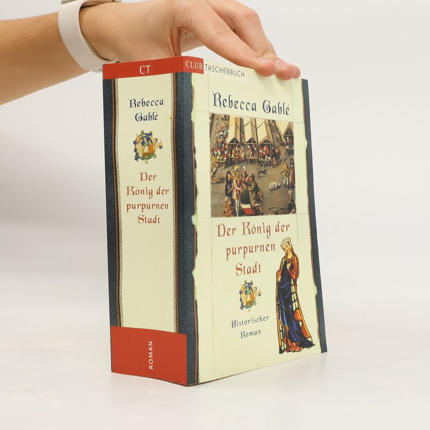 Rebecca Gablé Der König der purpurnen Stadt