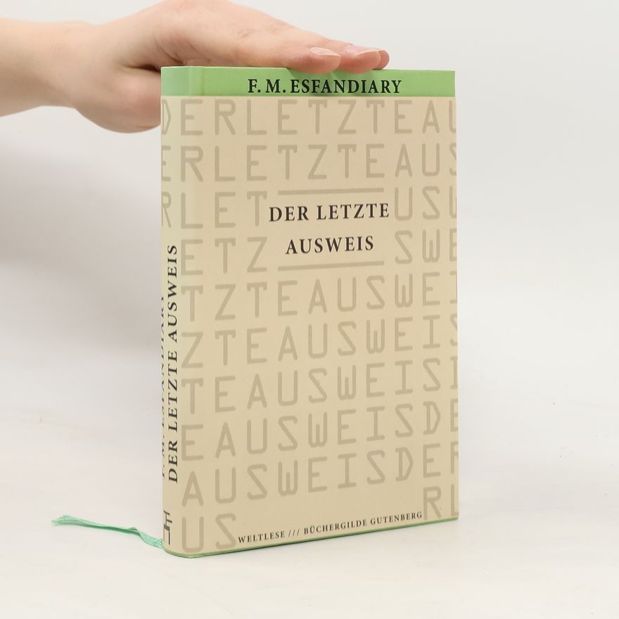 Fereidoun M. Esfandiary Der letzte Ausweis