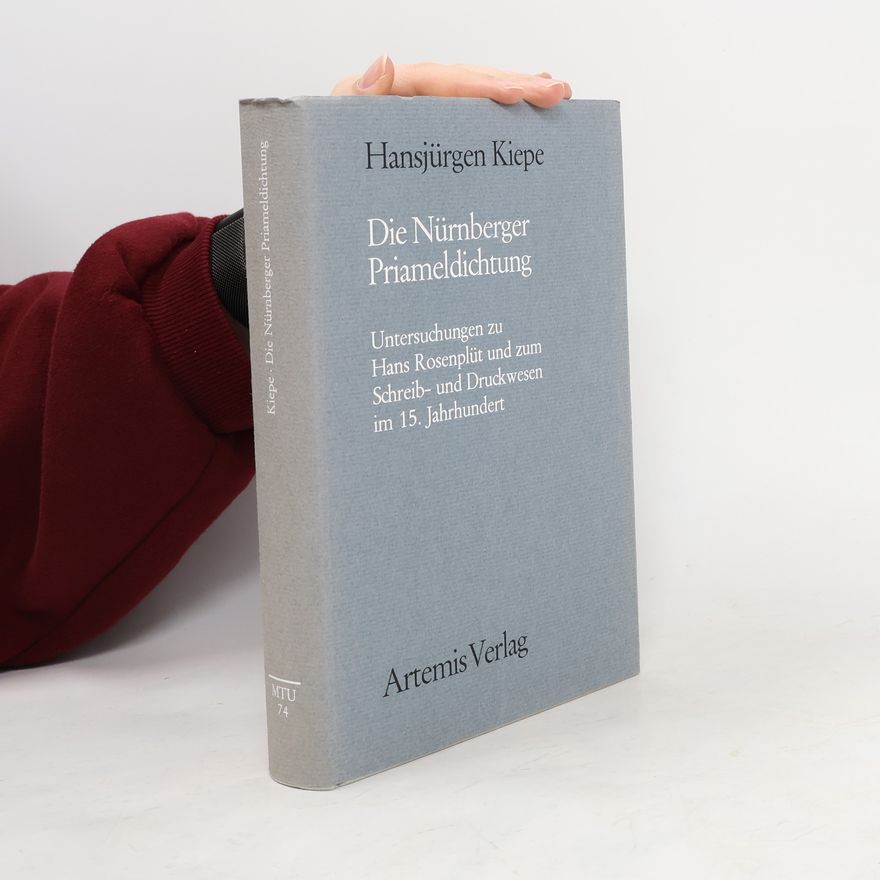 Hansjürgen Kiepe Münchener Texte und Untersuchungen zur deutschen Literatur des Mittelalters - 74: Die Nürnberger Priameldichtung