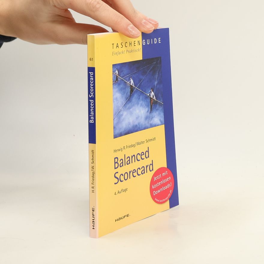 Herwig R. Friedag Balanced Scorecard - 4. Auflage