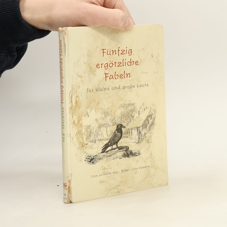 Johann Wilhelm Hey fünfzig ergötzliche Fabeln