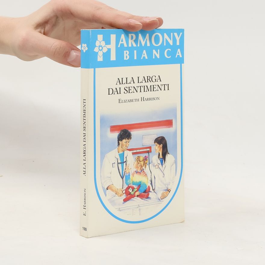 Elizabeth Harrison Alla larga dai sentimenti