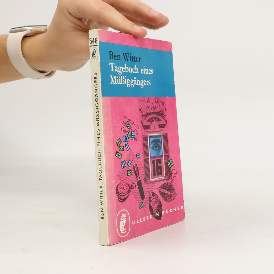 Ben Witter Tagebuch eines Müssiggängers