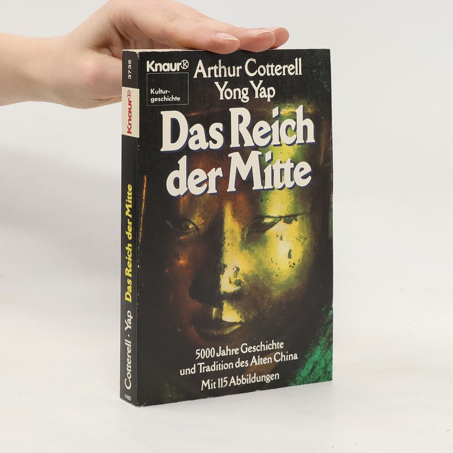 Arthur Cotterell Das Reich der Mitte